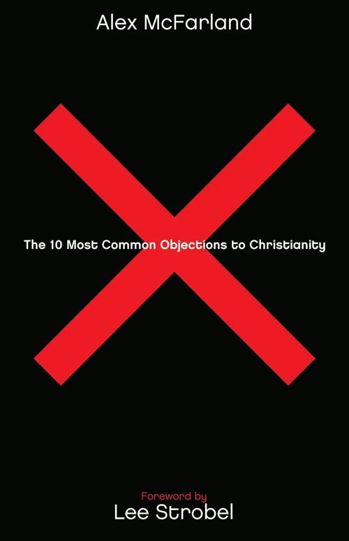 Cover of The 10 Most Common Objections to Christianity