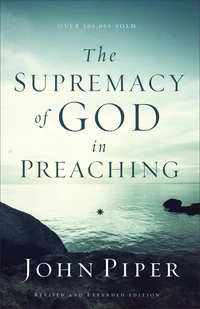 Cover of The Supremacy of God in Preaching