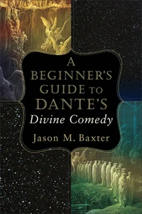 Cover of A Beginner's Guide to Dante's Divine Comedy