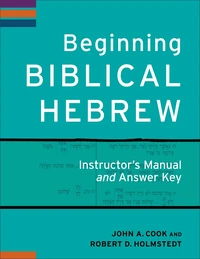 Cover of Beginning Biblical Hebrew Instructor's Manual and Answer Key