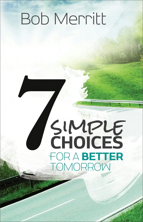 Cover of 7 Simple Choices for a Better Tomorrow
