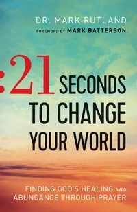 Cover of 21 Seconds to Change Your World