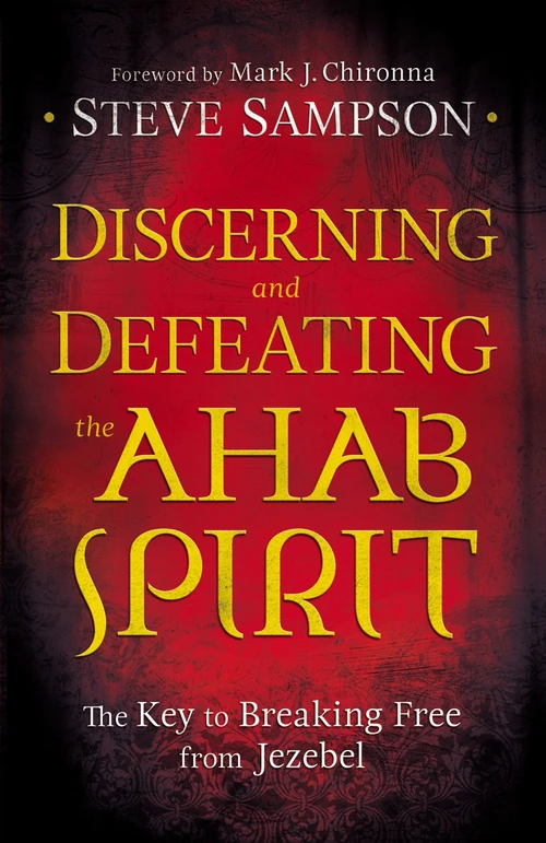 Cover of Discerning and Defeating the Ahab Spirit