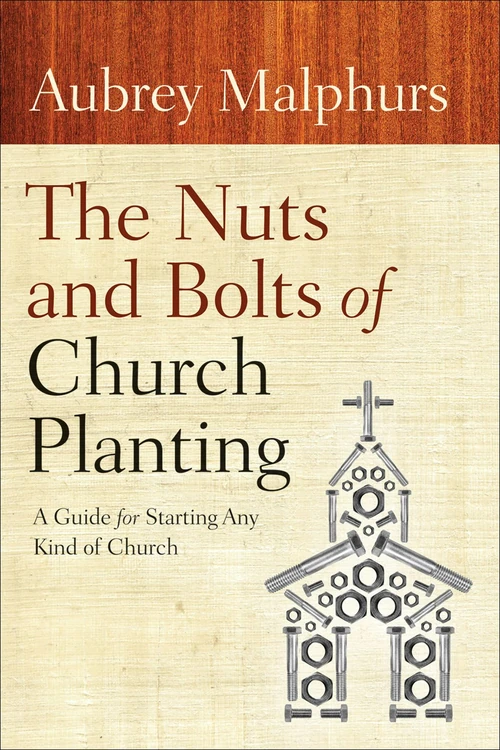 Cover of The Nuts and Bolts of Church Planting