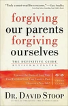 Cover of Forgiving Our Parents, Forgiving Ourselves