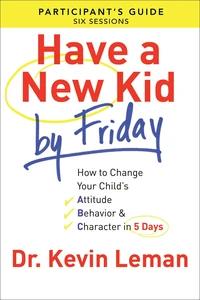 Cover of Have a New Kid By Friday Participant's Guide