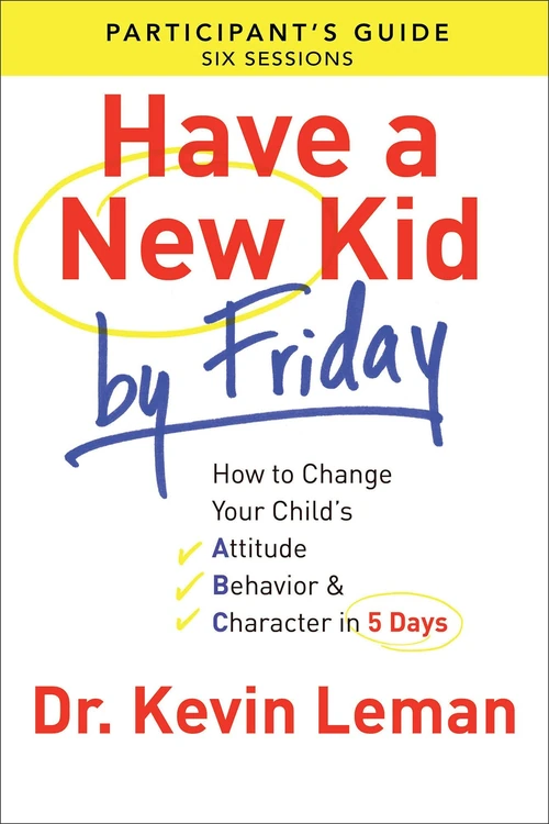 Cover of Have a New Kid By Friday Participant's Guide