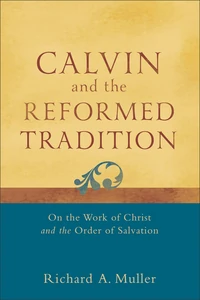 Cover of Calvin and the Reformed Tradition