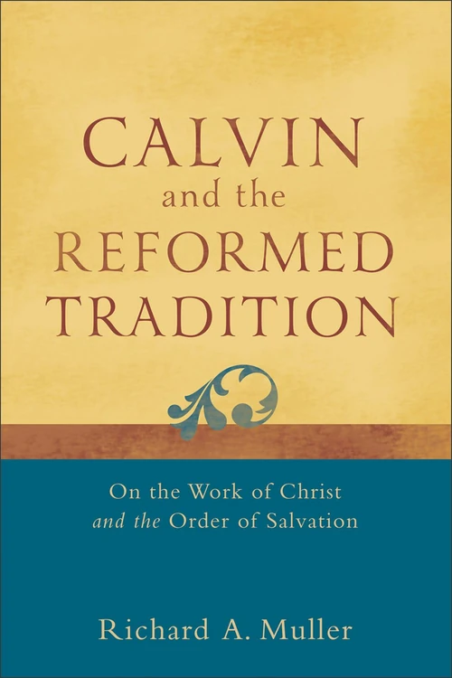 Cover of Calvin and the Reformed Tradition