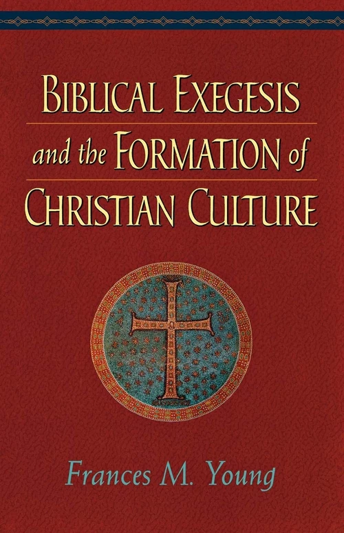 Cover of Biblical Exegesis and the Formation of Christian Culture