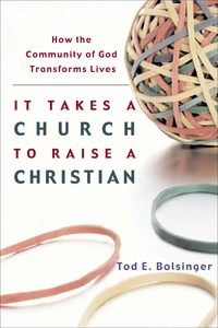 Cover of It Takes a Church to Raise a Christian