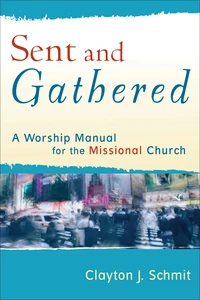 Cover of Sent and Gathered