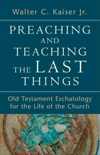 Cover of Preaching and Teaching the Last Things