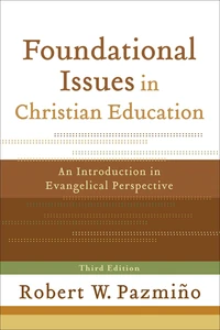 Cover of Foundational Issues in Christian Education