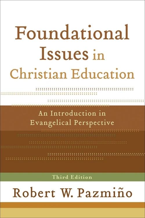 Cover of Foundational Issues in Christian Education
