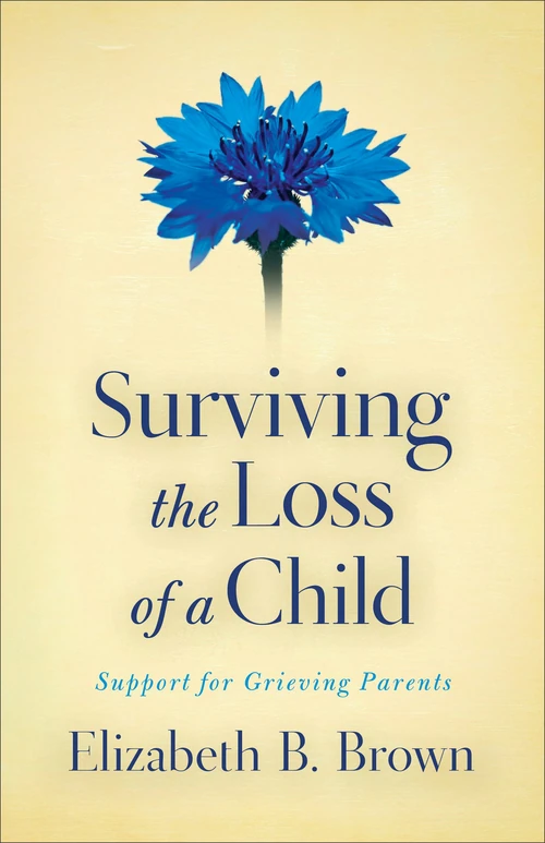 Cover of Surviving the Loss of a Child