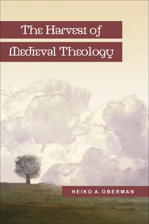 Cover of The Harvest of Medieval Theology