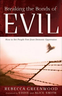 Cover of Breaking the Bonds of Evil