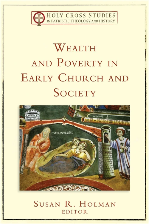 Cover of Wealth and Poverty in Early Church and Society