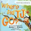 Cover of Where Did TJ Go?