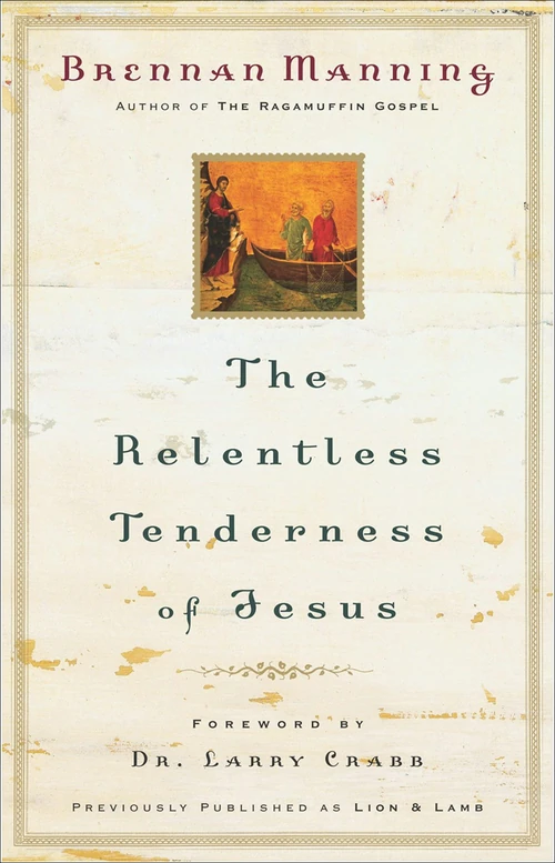 Cover of The Relentless Tenderness of Jesus