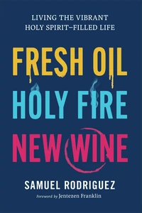 Cover of Fresh Oil, Holy Fire, New Wine