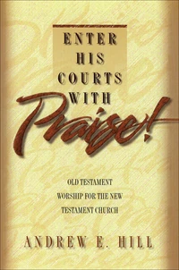 Cover of Enter His Courts with Praise!