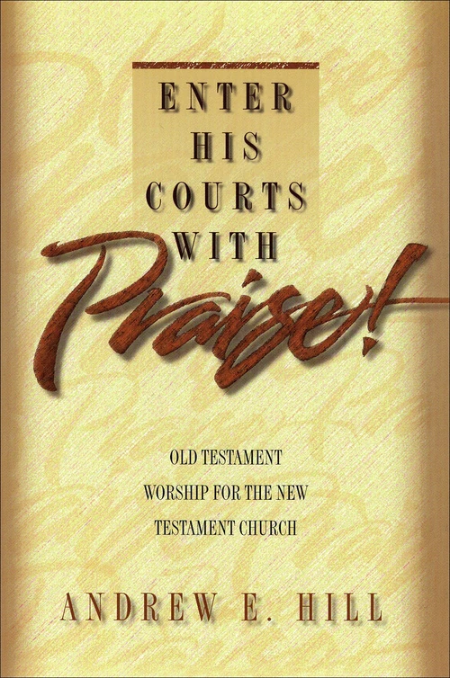 Cover of Enter His Courts with Praise!