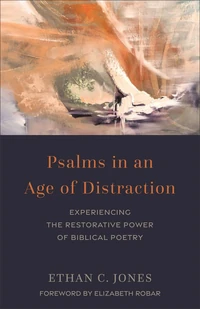 Cover of Psalms in an Age of Distraction