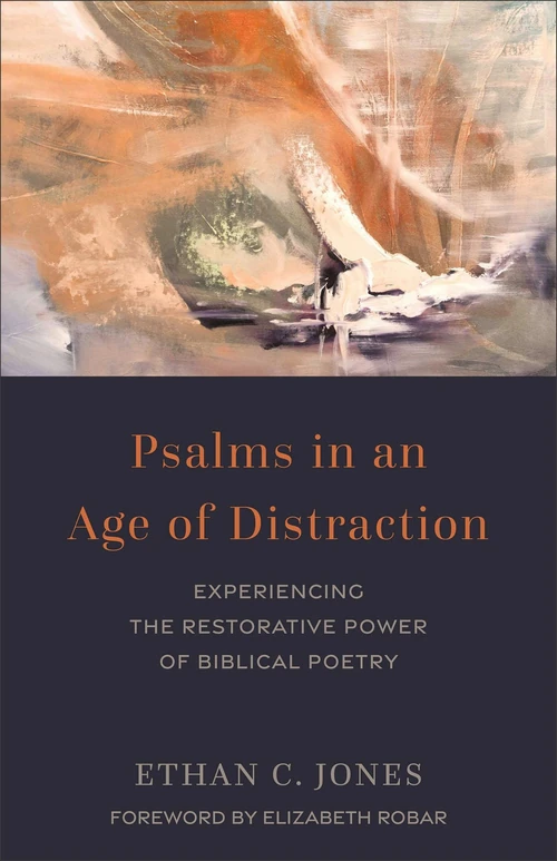 Cover of Psalms in an Age of Distraction