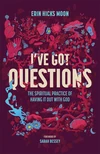 Cover of I've Got Questions