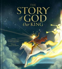 Cover of The Story of God Our King