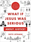 Cover of What If Jesus Was Serious about Justice?