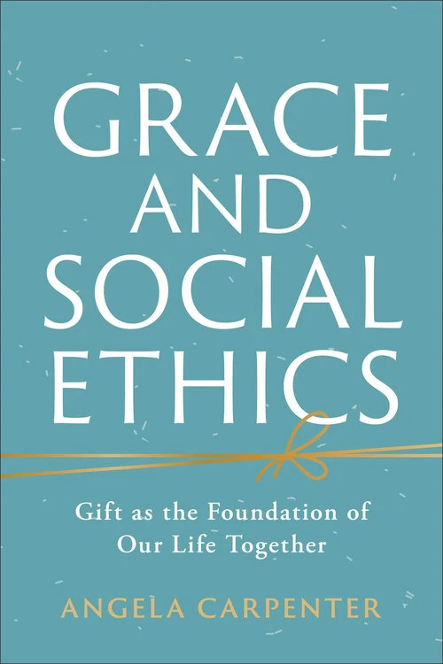 Cover of Grace and Social Ethics