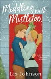Cover of Meddling with Mistletoe