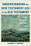 Cover of Understanding the New Testament Use of the Old Testament