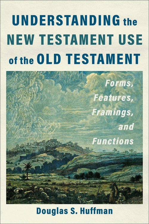 Cover of Understanding the New Testament Use of the Old Testament