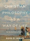 Cover of Christian Philosophy as a Way of Life
