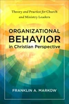 Cover of Organizational Behavior in Christian Perspective
