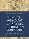 Cover of Reading Wisdom and Psalms as Christian Scripture