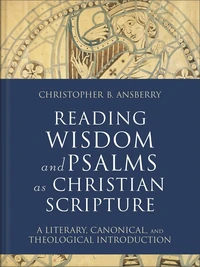 Cover of Reading Wisdom and Psalms as Christian Scripture