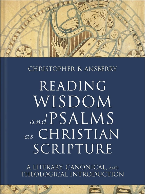 Cover of Reading Wisdom and Psalms as Christian Scripture