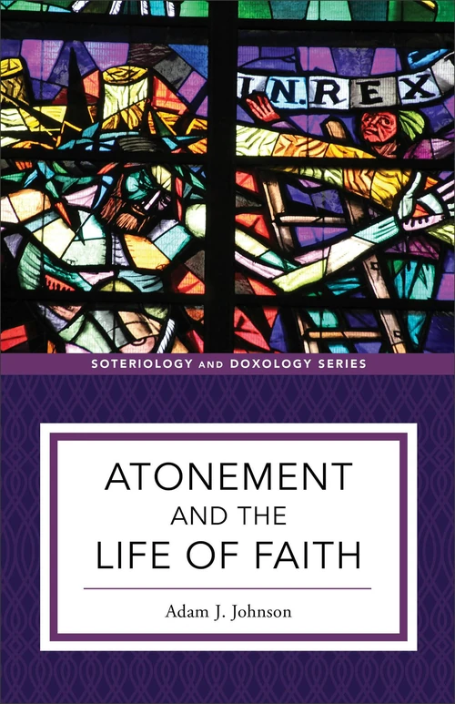 Cover of Atonement and the Life of Faith