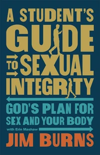 Cover of A Student's Guide to Sexual Integrity