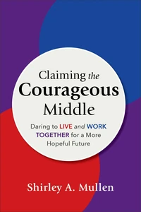 Cover of Claiming the Courageous Middle