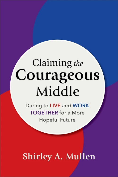 Cover of Claiming the Courageous Middle