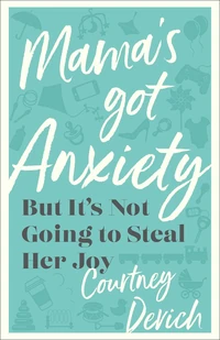 Cover of Mama's Got Anxiety