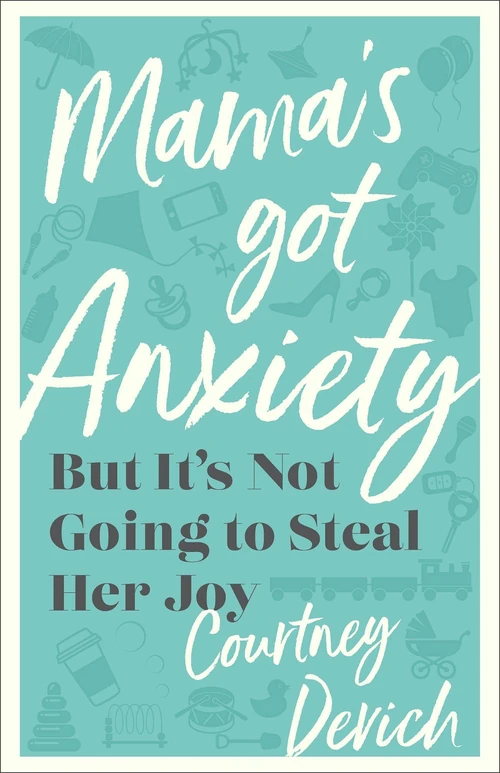 Cover of Mama's Got Anxiety