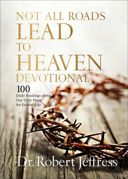 Cover of Not All Roads Lead to Heaven Devotional