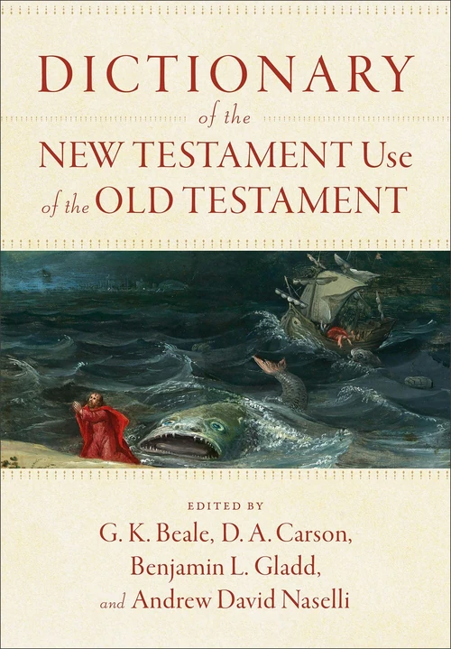 Cover of Dictionary of the New Testament Use of the Old Testament